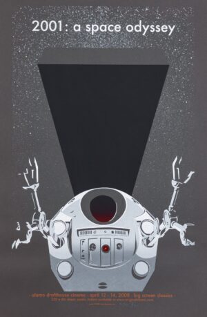 2001: A Space Odyssey Alamo Drafthouse Screen Print Poster 2008 2001: A Space Odyssey Alamo Drafthouse Screen Print Poster 2008