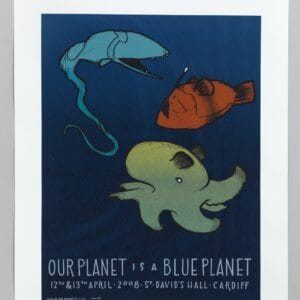 Our Planet Is A Blue Planet 2008 Cardiff Gig Poster – Signed 269/350